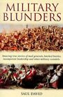 Military Blunders: The How And Why Of Military Failure-Saul David-Paperback-1854