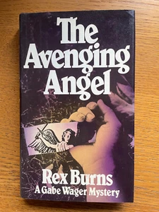 The Avenging Angel by Rex Burns 1983 US First Edition HB with DJ - Picture 1 of 2