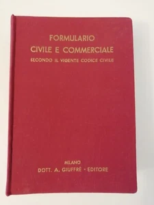 FORMULARIO CIVILE E COMMERCIALE SECONDO IL VIGENTE CODICE CIVILE – 1957 -GIUFFRè - Foto 1 di 1