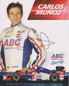 Indianapolis 500 Driver CARLOS MUNOZ Signed Indy Team Hero Card 