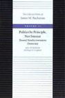 James M Buchana Politics by Principle, Not Interest Towar (Hardback) (UK IMPORT)