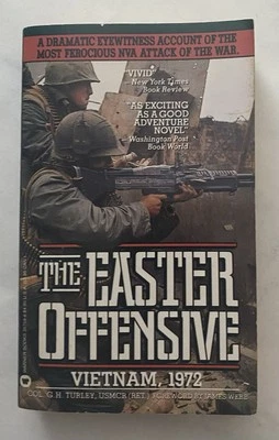 THE EASTER OFFENSIVE: Last American Advisors, Vietnam 1972 by Turley (1989, PB) - Image 1 of 4