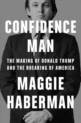 Confidence Man : The Making Of Donald Trump And The Breaking Of America, Hard... • 24.75$