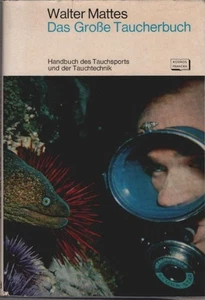 Das grosse Taucherbuch : Handbuch d. Tauchsports u.d. Tauchtechnik. [Mit 57 Zeic - Picture 1 of 1
