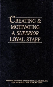 Creating and Motivating a Superior Loyal Staff / National Institute of Busines.. - Picture 1 of 1