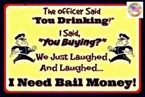 FUNNY BAIL MONEY SIGN MADE IN USA METALLO 8"X12" BAR MAN GROTTA POLIZIA UMORISMO  - Foto 1 di 1