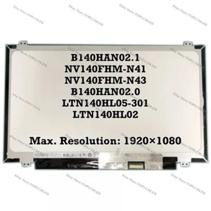 B140HAN02.0 LTN140HL05-301 LTN140HL02 LCD B140HAN02.1 NV140FHM-N41 NV140FHM-N43 - Afbeelding 1 van 1
