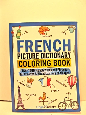 French Picture Dictionary Coloring Book Brand New For Creative/Visual Learners - Image 1 of 4