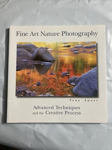 Fine Art Nature Photography: Advanced Techniques in the Creative Process SIGNED! - Picture 1 of 2