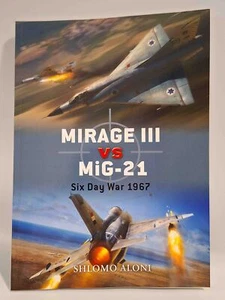 Osprey Duel 28 Mirage III VS MiG-21 Six Day War 1967 Luftwaffe Avión Aloni - Imagen 1 de 4