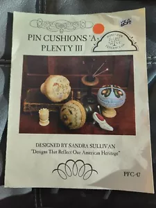 Pin Cushions A Plenty III PFC-47 Sandra Sullivan Chart Make Prim Pincushions - Picture 1 of 2