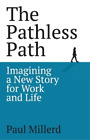 Paul Millerd The Pathless Path Tascabile