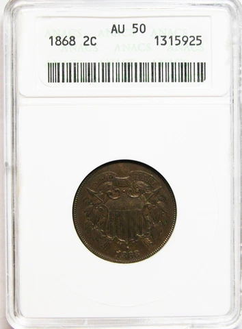 1868 Two Cent Piece ANACS AU-50 "Soapbox Slab" Cover