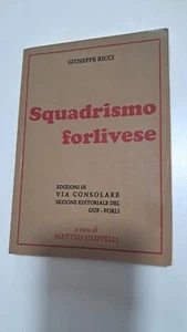Squadrismo Forlivese Nuova Edizione - Foto 1 di 6