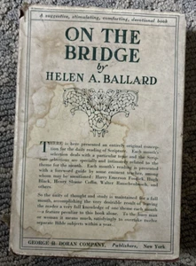 On The Bridge A Devotional Book Helen Ballard 1927 - Picture 1 of 11