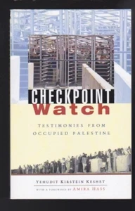 Checkpoint Watch: Testimonies from Occupied Palestine by Judith Keshet LN - Picture 1 of 3