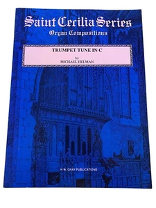 TRUMPET TUNE IN C Organ Sheet Music~M.Helman~St. Cecilia Series~w/Opt .Trumpet - Picture 1 of 3