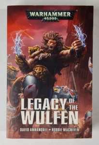 Legacy Of The Wulfen~ David Annandale & Robbie Macniven~ WARHAMMER 40,000 - Imagen 1 de 7