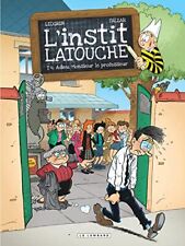 L'instit' Latouche - Tome 4 - Adieu, Monsieur le professeur by Falzar Book The