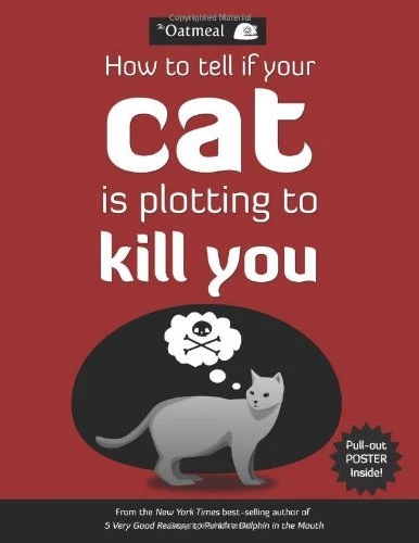 How to Tell If Your Cat is Plotting to Kill You By Matthew Inman - Image 1 of 1