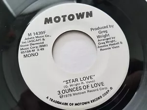3 OUNCES OF LOVE - Star Love 1978 MOTOWN FUNK SOUL Mono / Stereo PROMO 7" (NM) - Picture 1 of 2