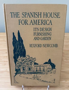 The Spanish House for America Design Furnishing Garden Newcomb 1927 First Ed - Picture 1 of 18