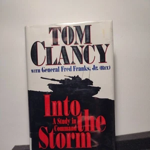 Into the Storm Pt. 2 : A Study in Command by Fred Franks Jr. and Tom Clancy (19… - Picture 1 of 12