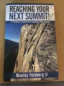 Reaching Your Next Summit! : 9 Vertical Lessons for Leading with Impact by... - Picture 1 of 2