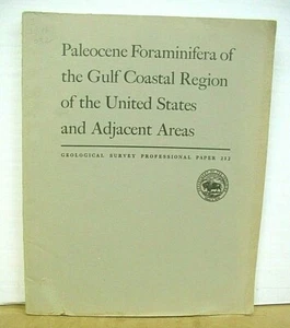 Paleocene Forminifera of the Gulf Coastal Region of the United States & Adjacent - Picture 1 of 1