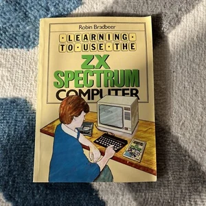 Learning to use the ZX Spectrum Computer By Robin Bradbeer 1983 - Imagen 1 de 4
