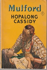 Western Novel: Hopalong Cassidy - Clarence E. Mulford  Hodder And Stoughton 1953 - Picture 1 of 2