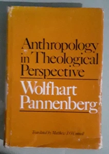 wolfhart pannenberg   ANTHROPOLOGY IN THEOLOGICAL PERSPECTIVE   hardcover - Picture 1 of 5