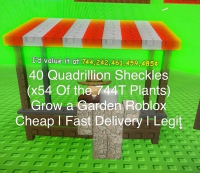 744T Sheckles (x54) 40Q/40QD Grow a garden / 744 Trillion Gag Roblox total=40Q