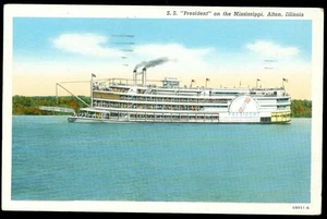 S.S. PRESIDENT ON THE MISSISSIPPI R. - ALTON, IL POSTCARD - Picture 1 of 1