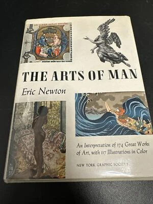 The Arts of Man by Eric Newton With Jacket 1969 Second Edition Book Vintage - Image 1 of 4