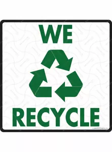 We Recycle with Symbol Indoor/Outdoor Exterior Aluminum Sign or Vinyl Sticker - Picture 1 of 5