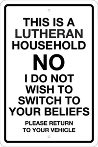 DIES IST EIN LUTHERISCHER HAUSHALT, DER NICHT ZU IHREM GLAUBEN WECHSELT 12 ZOLL X 18 ZOLL SCHILD RELIGION - Bild 1 von 2