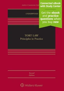 Tort Law: Principles in Practice (Aspen Casebook) by Underwood - Picture 1 of 1