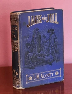 1880 FIRST EDITION, JACK AND JILL A VILLAGE STORY BY LOUISA M. ALCOTT BLUE CLOTH - Picture 1 of 21