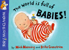 The World is Full of Babies (Wonderwise), Mick Manning, Brita Granstrom, Used; V