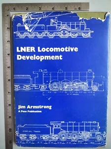 LNER Locomotive Development Jim Armstrong 1974 Hardback Peco - Picture 1 of 15