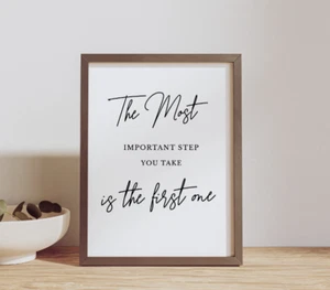 The Most Important Step, Inspirational Office Wall Art Motivational Quote Poster - Picture 1 of 21