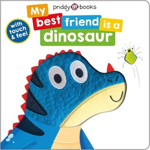 My Best Friend Is A Dinosaur by Priddy Books Board Book Book - Picture 1 of 1