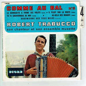 Robert TRABUCCO Accordéon 45T EP COMME AU BAL N°3 -LA GUINGUETTE .. -SCORE 14036 - Imagen 1 de 3