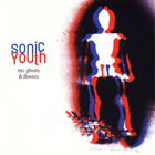 Sonic Youth Nyc Ghosts & Flowers (Vinyl) 12" Album