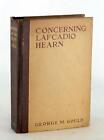 George Gould 1st Ed 1908 Concerning Lafcadio Hearn Laura Stedman Bibliography HC