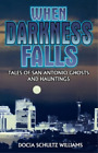 Docia Shultz Williams When Darkness Falls (Paperback) (Uk Import)