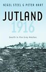 Jutland, 1916: Death in the Grey Wastes by Hart, Peter 030436648X FREE Shipping
