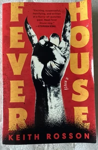 Fever House: A Novel (Fever House Duology) Keith Rosson/VERY GOOD 2024 TRADE PB - Picture 1 of 1