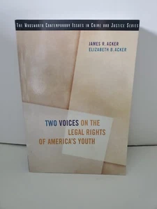 Two Voices on the Legal Rights of America's Youth (Acker 2004, Paperback) - Picture 1 of 6